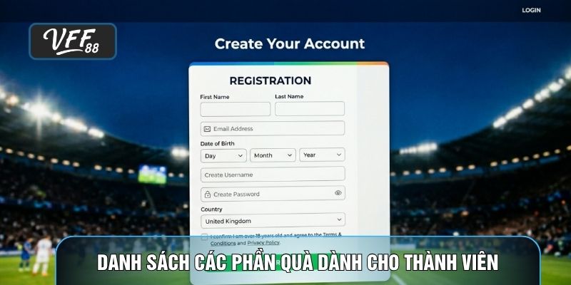 Danh sách các phần quà dành cho thành viên